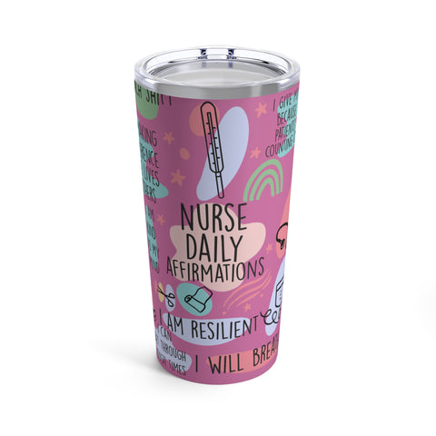 "Nurse Affirmations"  Tumbler 20oz