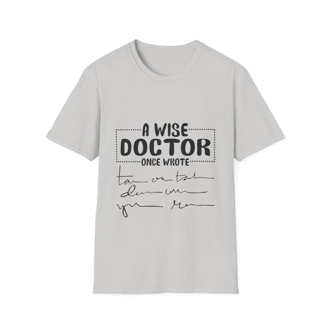 "A Wise Doctor" Unisex Soft style T-Shirt