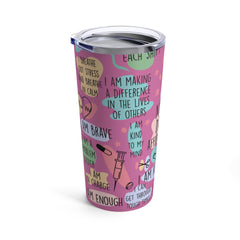 "Nurse Affirmations"  Tumbler 20oz